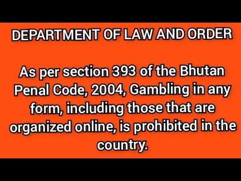 Gambling inwards any shape, including online, is prohibited inwards the country | Bhutan News | #Bhutan