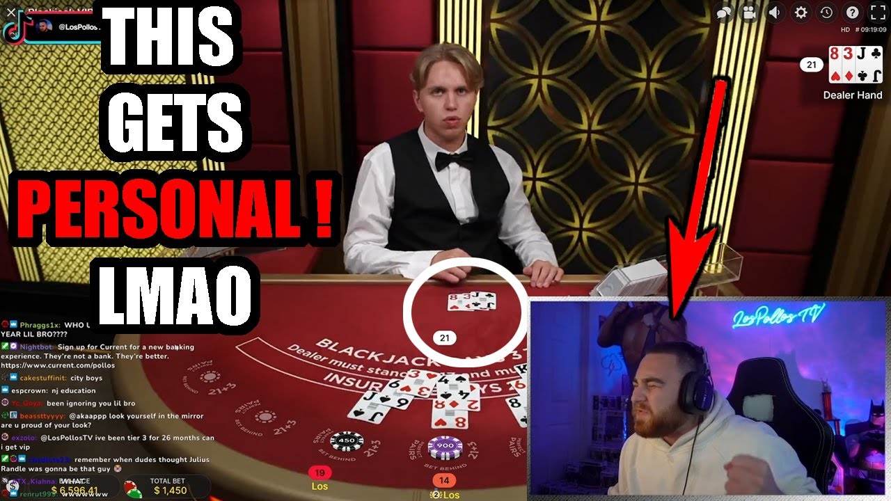 THIS GETS WAY TOO PERSONAL !! LosPollosTv BlackJack