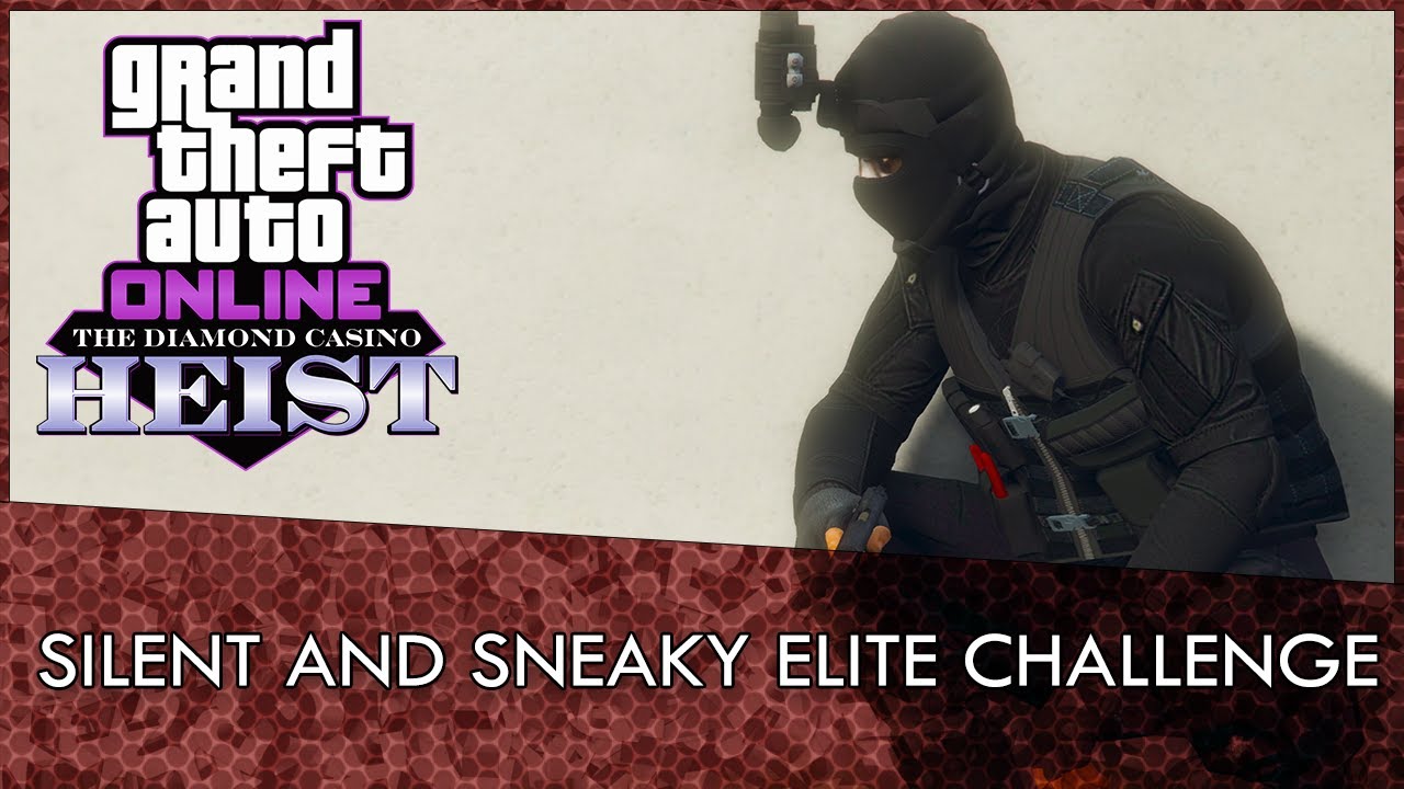 GTA Online: Silent And Sneaky Casino Heist Elite Challenge Guide