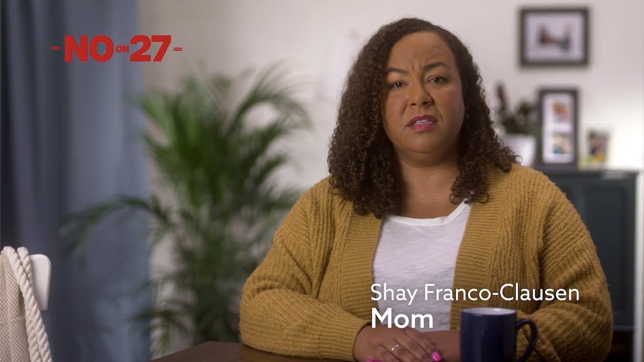 NO on Prop 27 | Shay Franco-Clausen, Mom