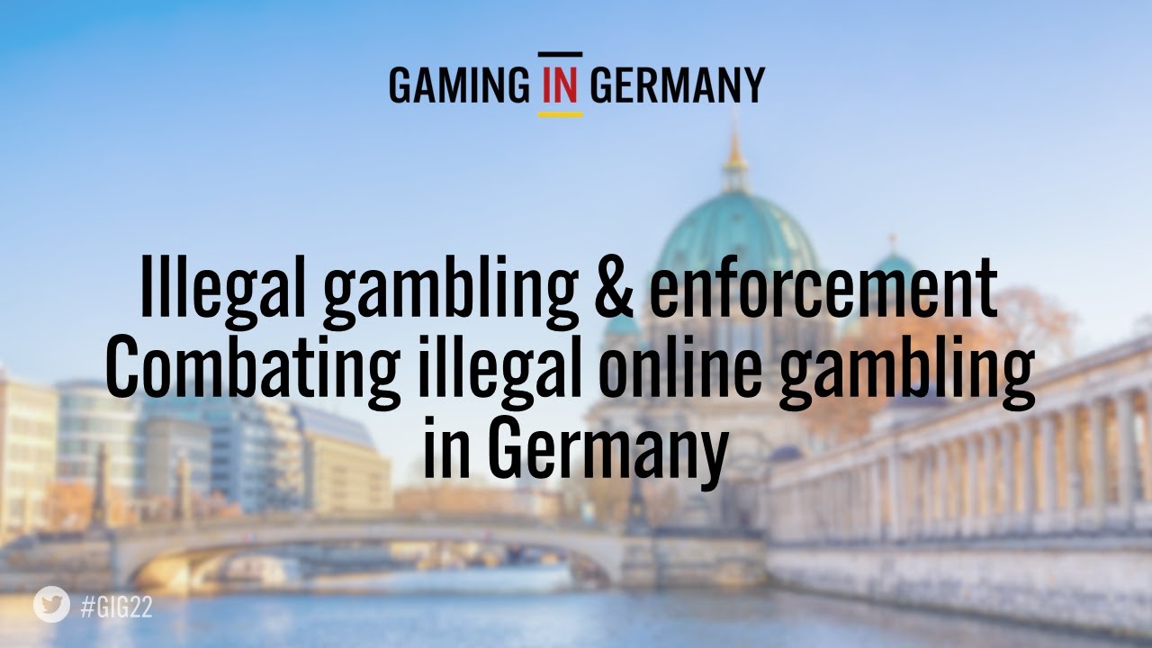 Illegal gambling & enforcement​​ – Combating illegal online gambling inwards Germany – Nadja Wierzejewski