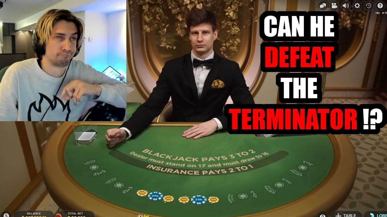 XQC vs. THE TERMINATOR !!! | Highstakes BlackJack