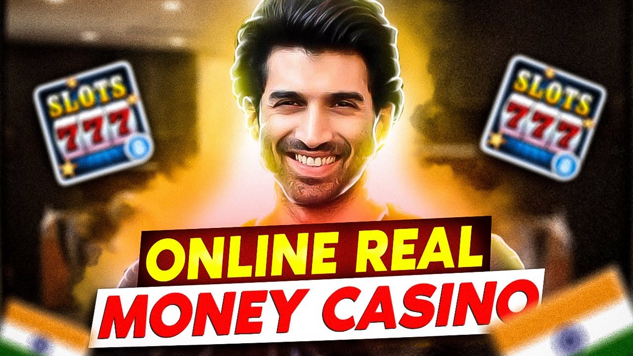 Online real money casino | Online casino India | Online casino gambling