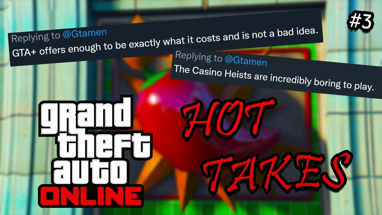 “Casino Heist Is The Worst Heist” | GTA 5 Online HOT Takes (From Viewers) #3