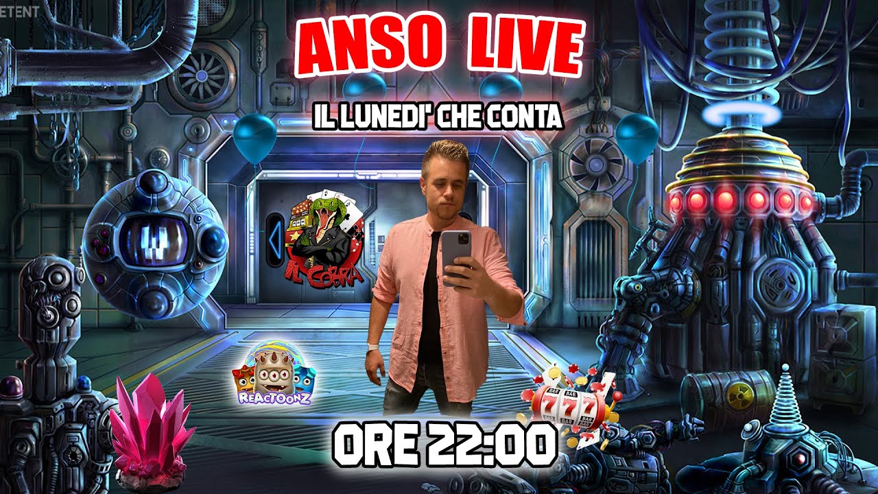 ? Anso Live  – Il Lunedi che Conta ? | ? Cobra Slot & Casino Online