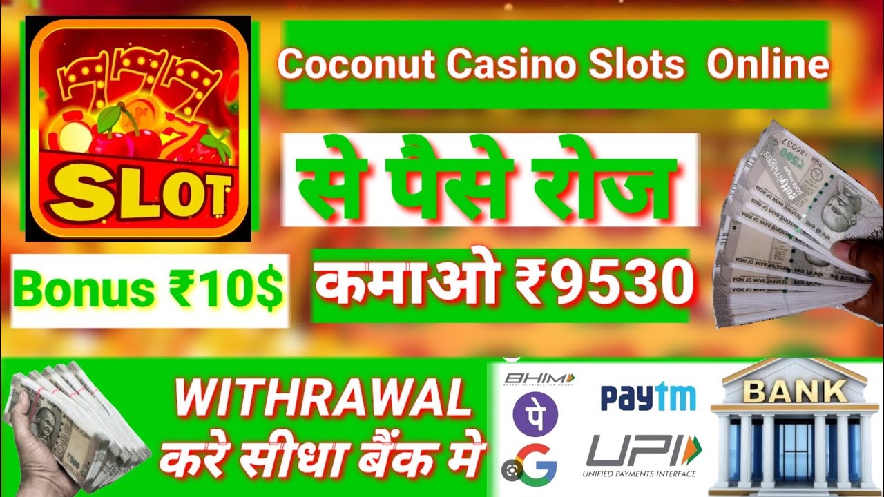 Coconut Casino Slots  Online | Coconut Casino Slots  Online App Se Paise Withdrawal Kaise kare