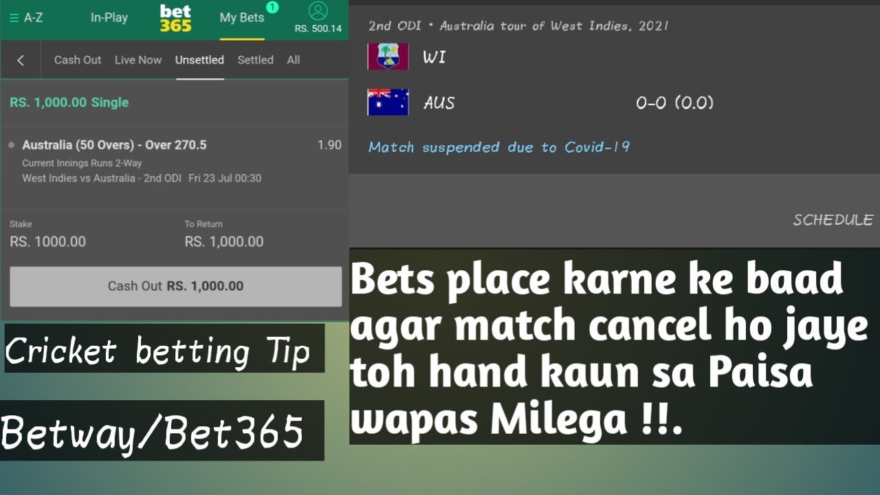 Online cricket betting bet365 | match cancel hone ke baad bets ka paisa milega ya nai ??