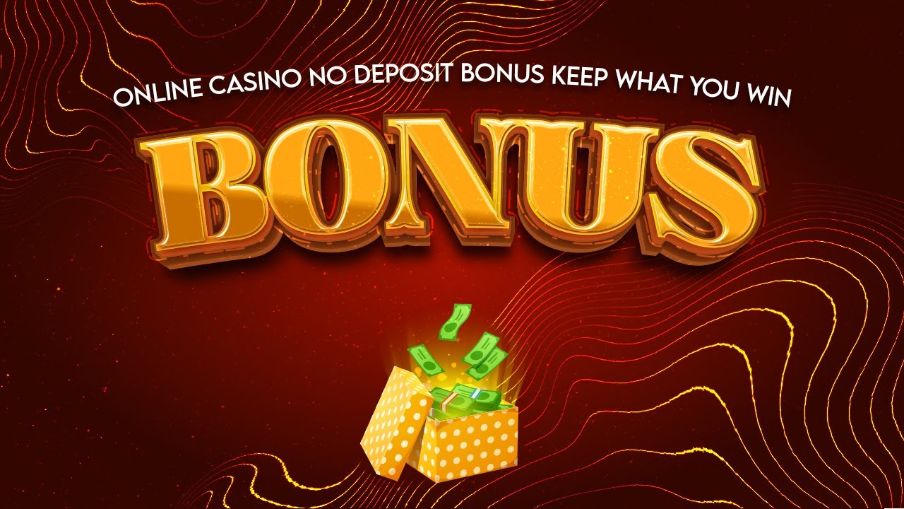 Online Casino No Deposit Bonus hold What You Win
